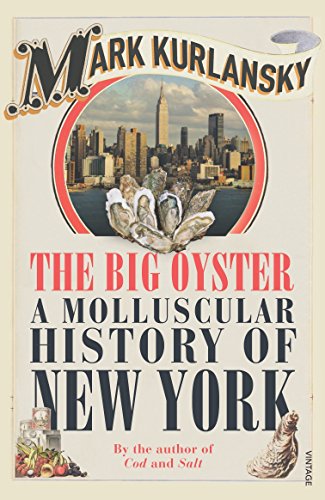 The Big Oyster: A Molluscular History of New York von Vintage